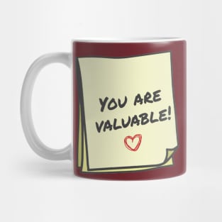 you are valuable Mug